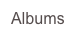 Albums